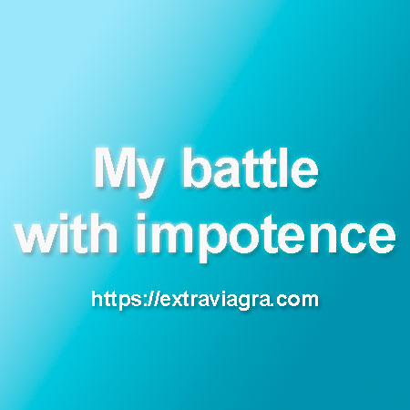 battle with impotence