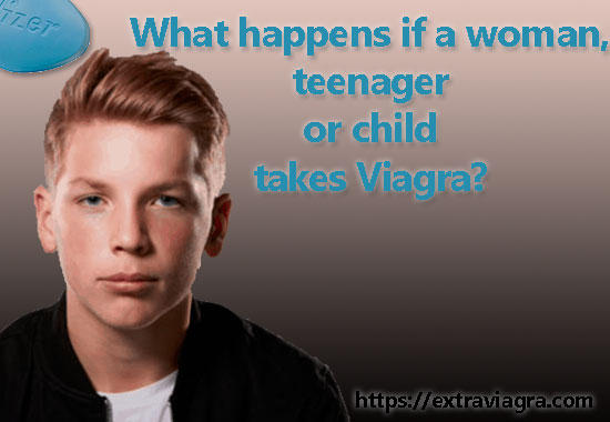 teenager or child takes Viagra