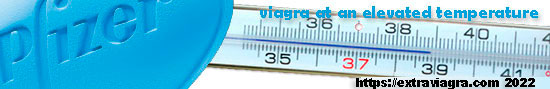 viagra at an elevated temperature